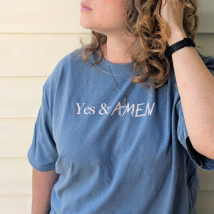 Yes & Amen T-Shirt